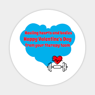 Healing hearts and bodies, Happy Valentine's Day from your therapy team Magnet